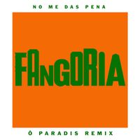 Fangoria - No me das pena (Ô Paradis Remix)