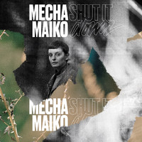 Mecha Maiko - Shut It Down