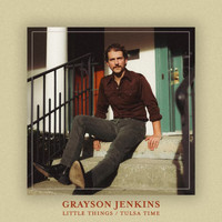 Grayson Jenkins - Little Things / Tulsa Time