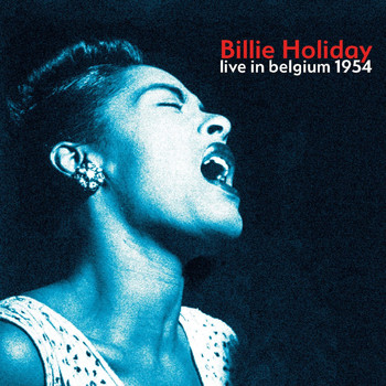 Billie Holiday - Brussels, Belgium. January 12th 1954 (Live) (Live)