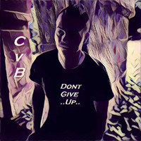 CVB - Dont Give Up