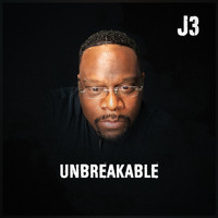 J3 - Unbreakable