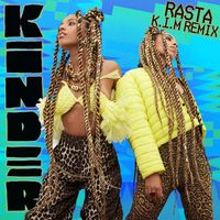 Kinder - Rasta (feat. Gold Fang) (K.I.M Remix)