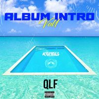 QLF - ALBUM INTRO Vol. 1 (Explicit)
