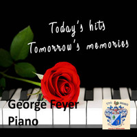 George Feyer - Today's Hits - Tomorrow's Memories