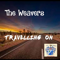 The Weavers - Travelling On