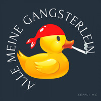 Seppli MC - Alle meine Gangsterlein (Explicit)