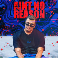 DYL - aint no reason (Explicit)