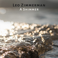 Leo Zimmerman - A Shimmer