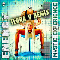 Mystic Experience - Energy (Terra V. Remix)