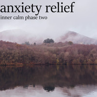 Anxiety Relief - Inner Calm Phase Two