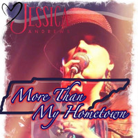 Jessica Andrews - More Than My Hometown