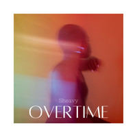 Sheavy - Overtime