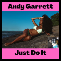 Andy Garrett - Just Do It (Dance Hit) (Dance Hit)
