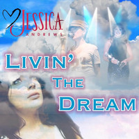 Jessica Andrews - Livin' the Dream