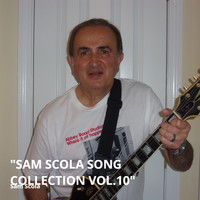 Sam Scola - Sam Scola Song Collection Vol.10