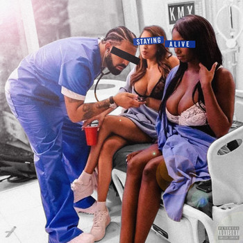 KMX - Staying Alive (Explicit)