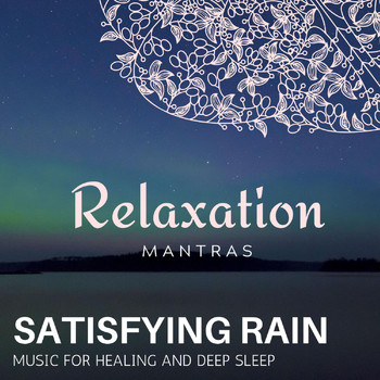 Various Artists - Satisfying Rain - Music for Healing and Deep Sleep