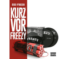 Eko Fresh - Kurz Vor Freezy (Explicit)