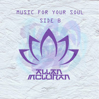 Allan McLuhan - Music For Your Soul: Side B