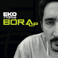 Eko Fresh - Bora EP