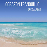 Eric Salazar - Corazón Tranquillo