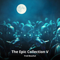 Fred Bouchal - The Epic Collection V