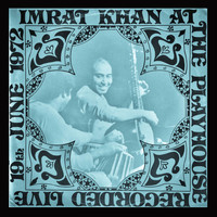 Imrat Khan - Imrat Khan at the Playhouse recorded. Live 19th June 1972
