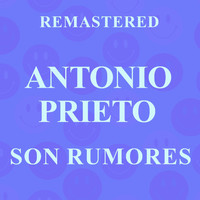 Antonio Prieto - Son rumores (Remastered)