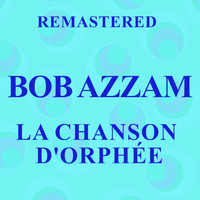 Bob Azzam - La chanson d'Orphée (Remastered)