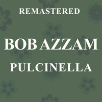 Bob Azzam - Pulcinella (Remastered)