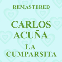 Carlos Acuña - La Cumparsita (Remastered)