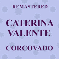 Caterina Valente - Corcovado (Remastered)