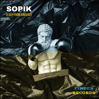Sopik - A guy from Brovary