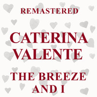 Caterina Valente - The Breeze and I (Remastered)