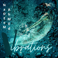 Nadeem Ahmed - Vibrations
