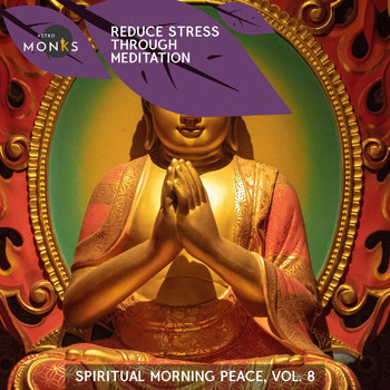 Various Artists - Reduce Stress Through Meditation - Spiritual Morning Peace, Vol. 8