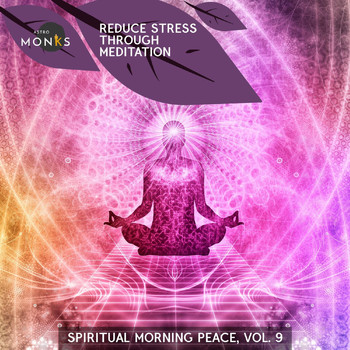 Various Artists - Reduce Stress Through Meditation - Spiritual Morning Peace, Vol. 9
