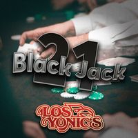 Los Yonic's - 21 Black Jack
