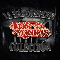 Los Yonic's - La Mas Completa Coleccion