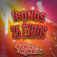 Los Yonic's - Iconos 25 Éxitos