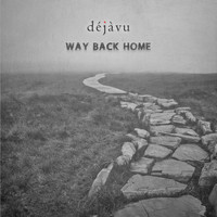 déjàvu - Way Back Home