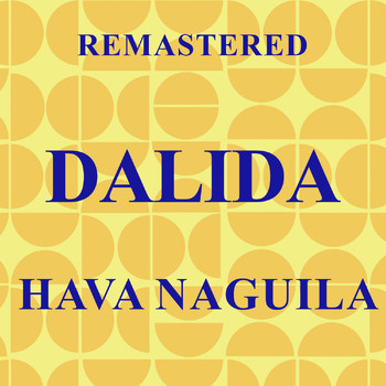 Dalida - Hava Naguila (Remastered)