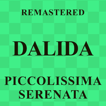 Dalida - Piccolissima serenata (Remastered)
