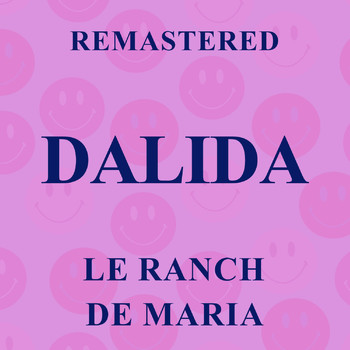 Dalida - Le ranch de Maria (Remastered)