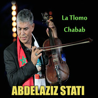 Abdelaziz Stati - La Tlomo Chabab