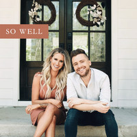 Caleb and Kelsey - So Well