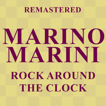 Marino Marini - Rock Around the Clock (Remastered)