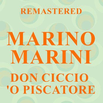 Marino Marini - Don Ciccio 'o piscatore (Remastered)