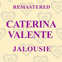 Caterina Valente - Jalousie (Remastered)